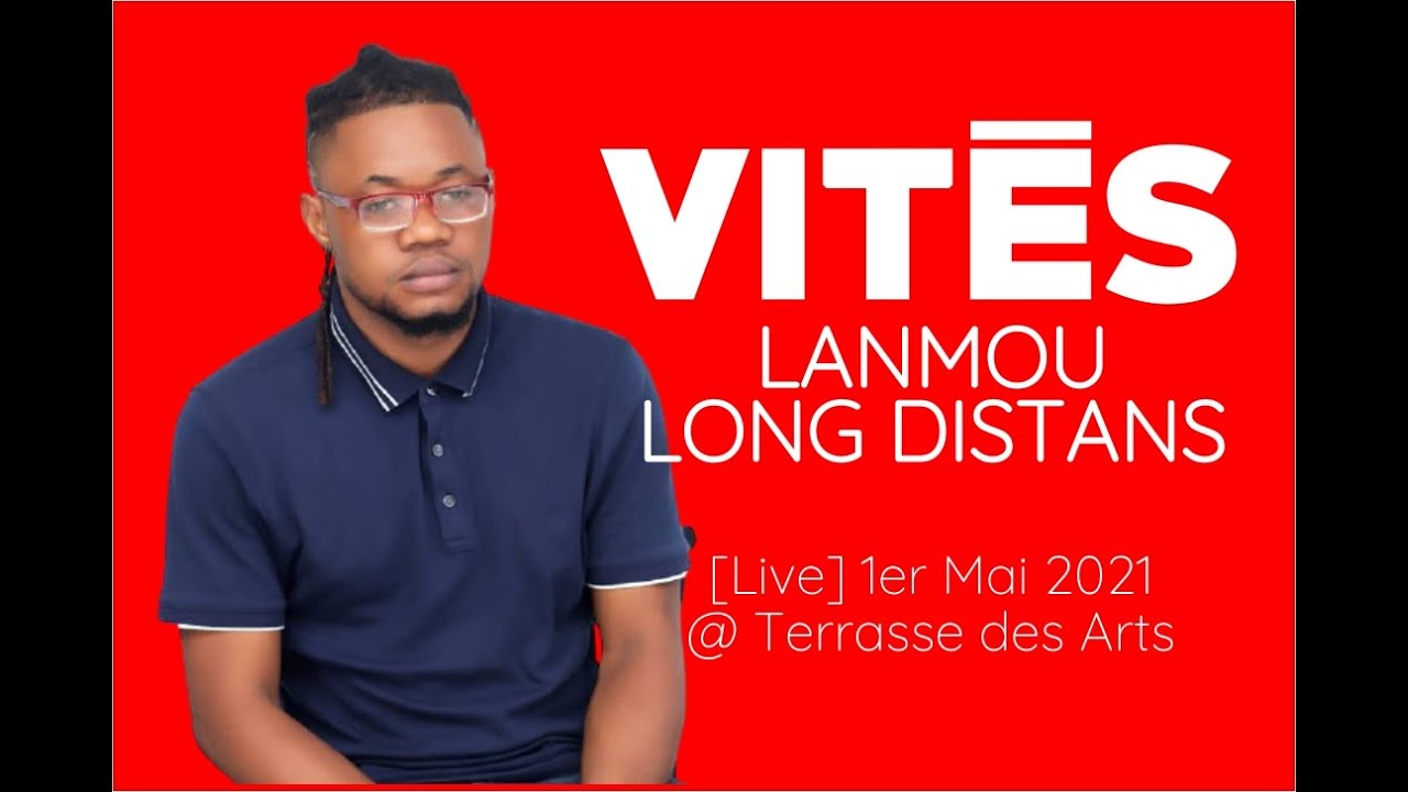 VITES - LANMOU LONG DISTANS [LIVE] 1ER MAI 2021 @ TERRASSE DES ARTS