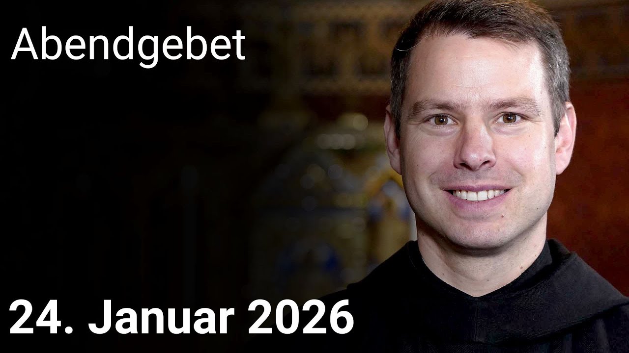 Abendgebet aus Maria Laach 24. Januar 2026