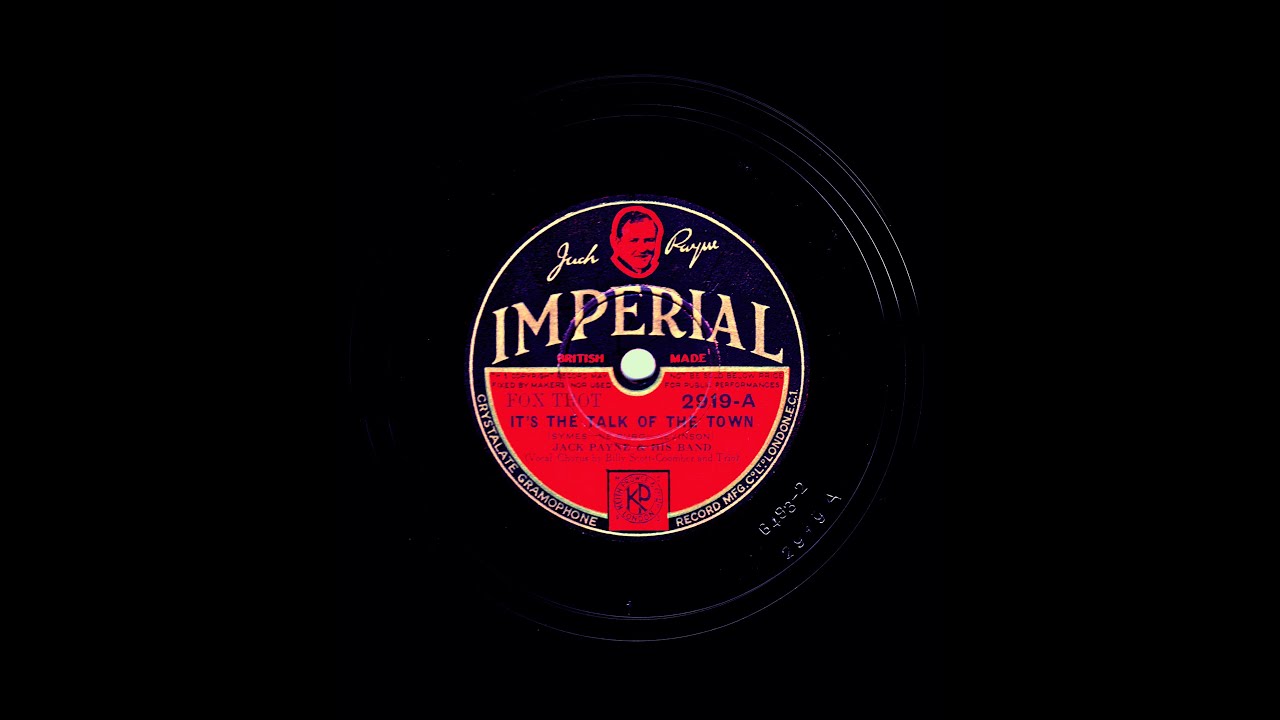 It's The Talk Of The Town - Jack Payne & his Band -1933