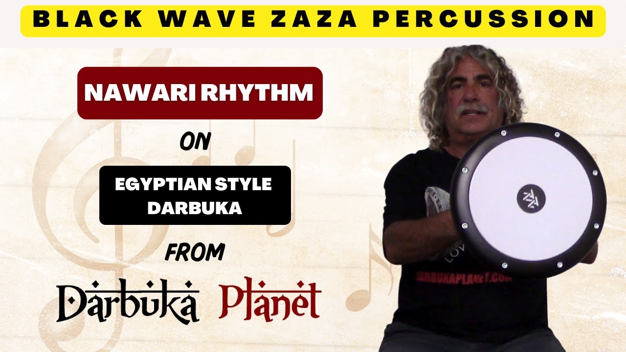Nawari Rhythm On Black Wave Zaza Percussion | Egyptian Style Darbuka
