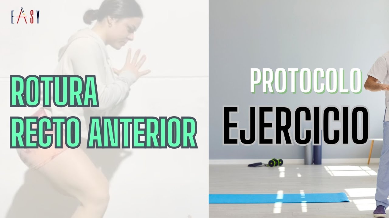 EASY #26 EJERCICIOS PARA UNA ROTURA DEL RECTO ANTERIOR.