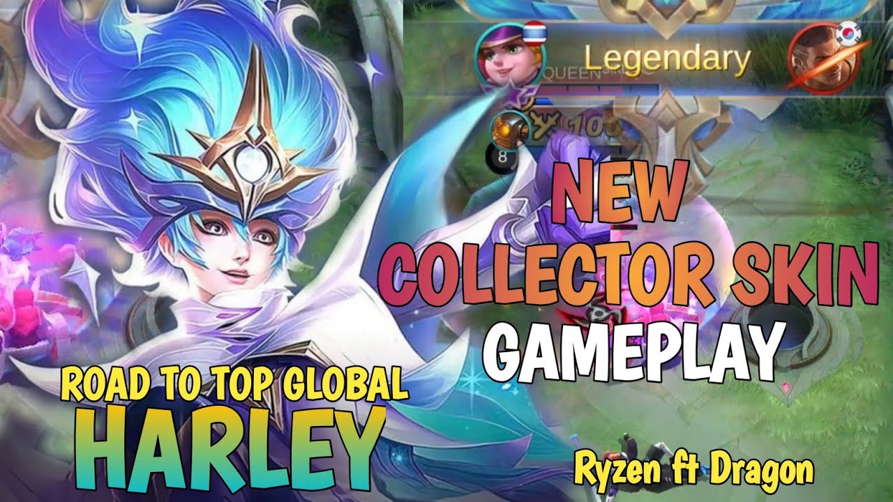 COLLECTOR SKIN HARLEY GAMEPLAY! PERFECT PLAY 2021, ROAD TOP GLOBAL HARLEY BY Ryzen ft Dragon -MLBB