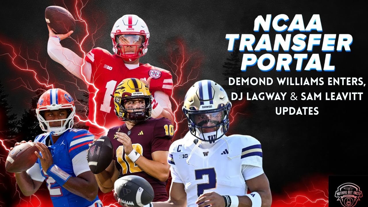 NCAA Transfer Portal Day 2: Demond Williams Enters, DJ Lagway & Sam Leavitt Updates