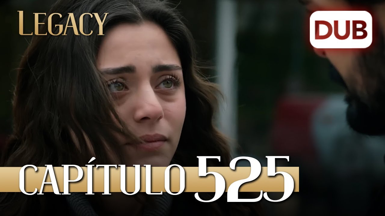 Legacy Capítulo 525 | Doblado al Español (Temporada 2)