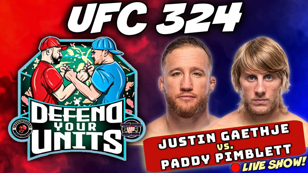 🔴 LIVE!! UFC 324 | GAETHJE vs. PIMBLETT - PICKS & PREDICTIONS | DEFEND YOUR UNITS!!