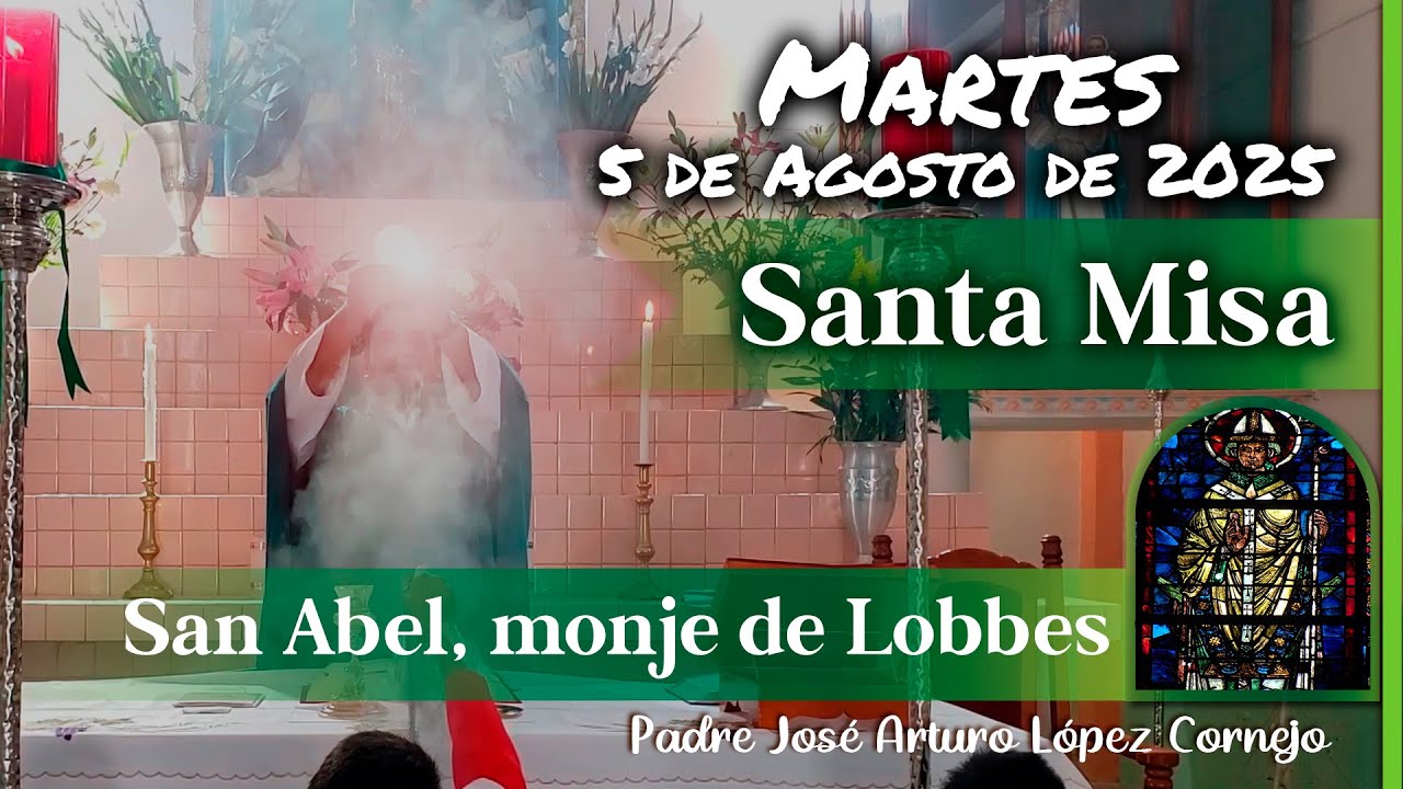 ✅ MISA DE HOY martes 5 de Agosto del 2025 - Padre Arturo Cornejo