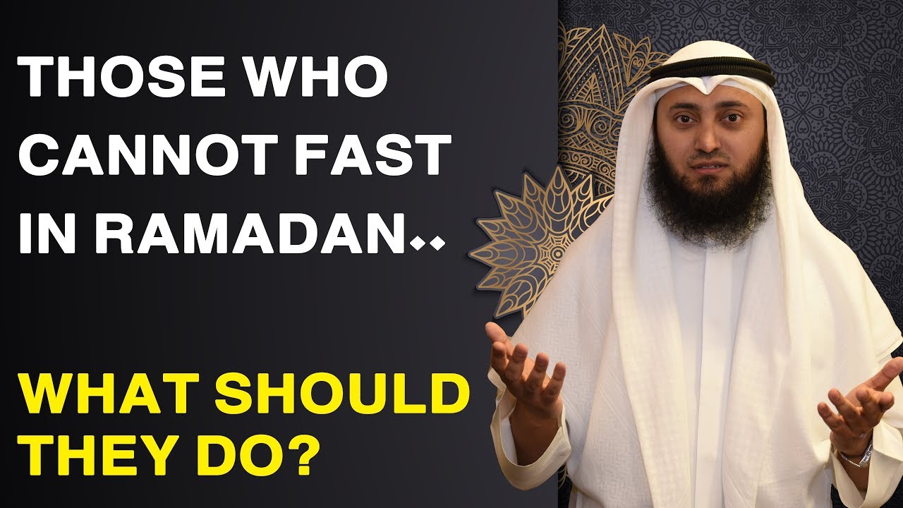 Those Who Cannot Fast in Ramadan.. What Should They Do? | Mohammad AlNaqwi