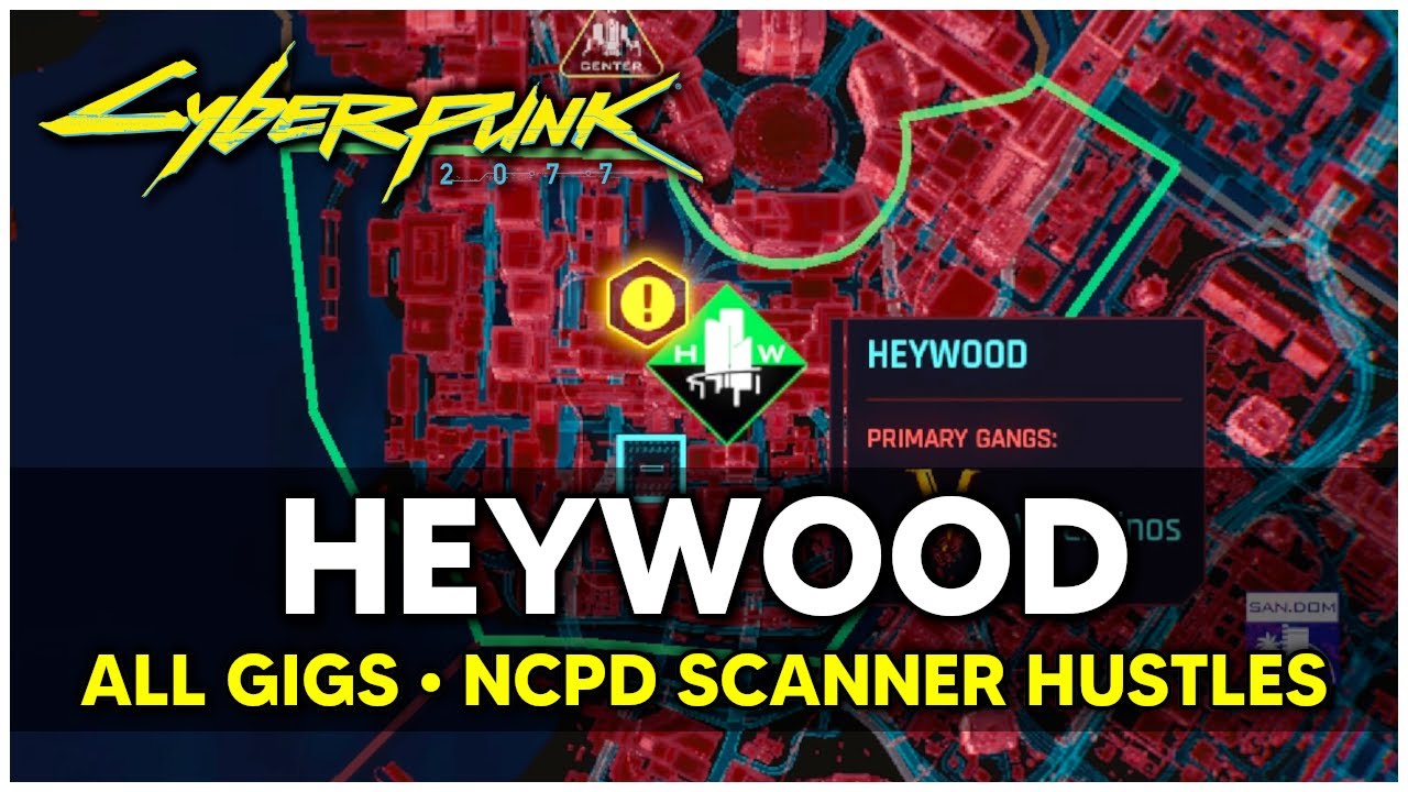 Cyberpunk 2077 - HEYWOOD All Gigs & NCPD Scanner Hustles Locations (Mean Streets)