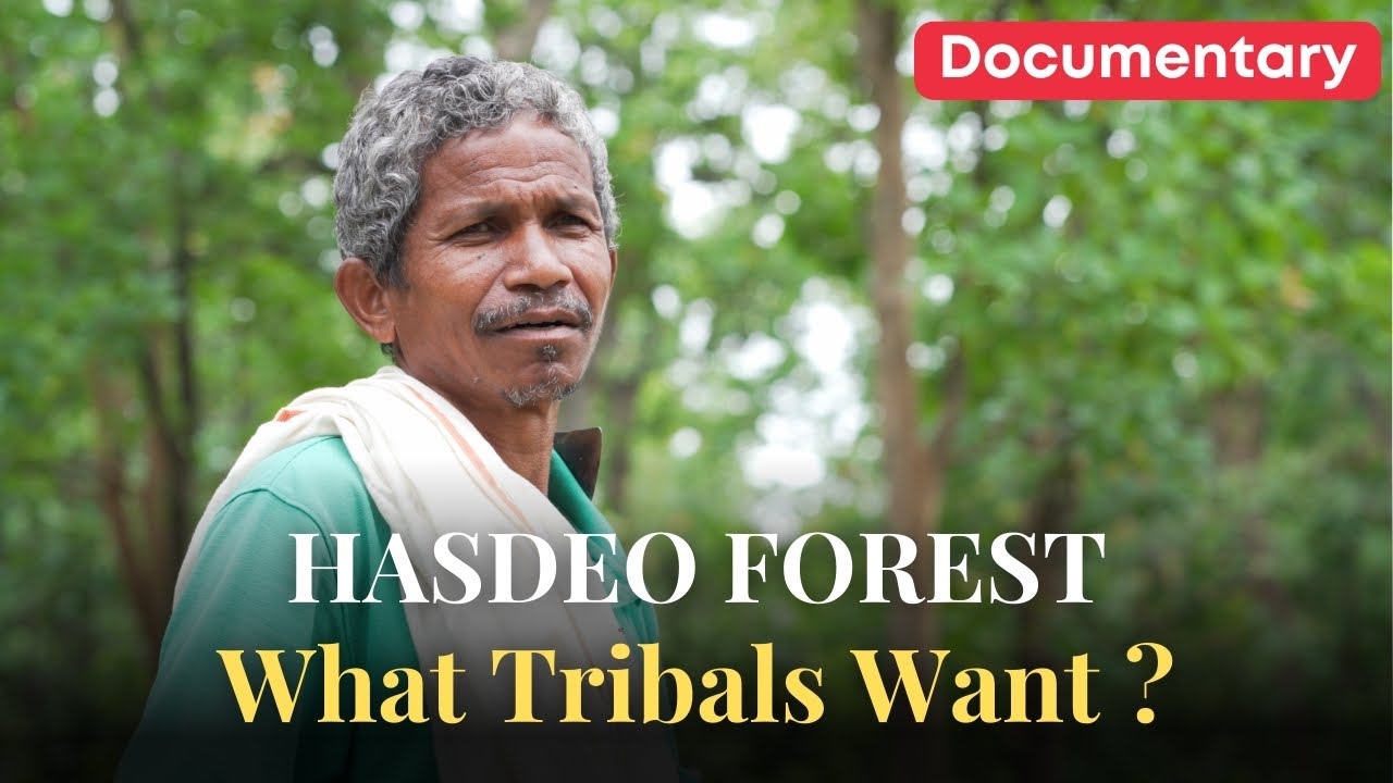 Hasdev Jungle Issue in Chhattisgarh | Why Tribals are Protesting against Adani? | Documentary