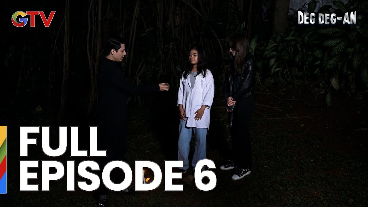 Deg Deg-an Full Episode 6