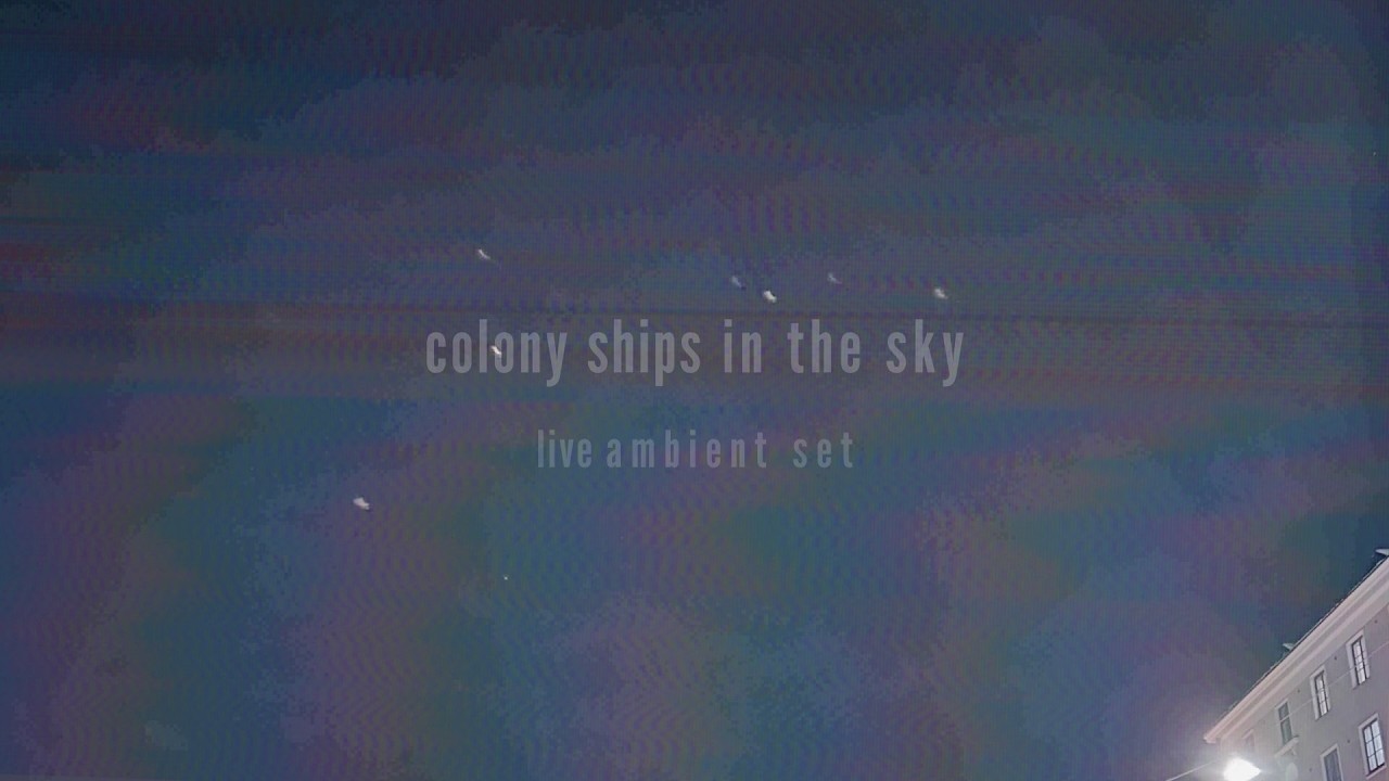 Colony ships in the sky (live ambient/drone, no AI)