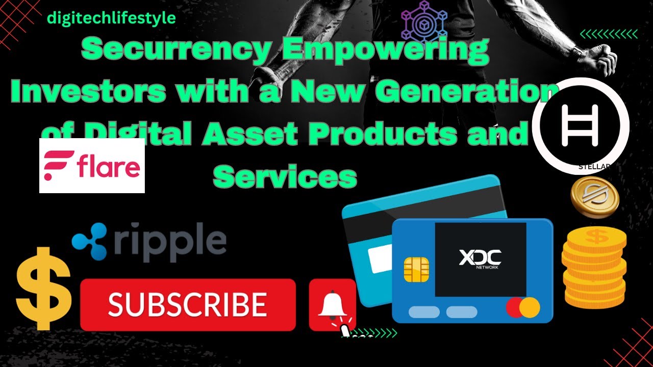 Securrency Empowering Investors with a New Generation of Digital Asset Products and Services