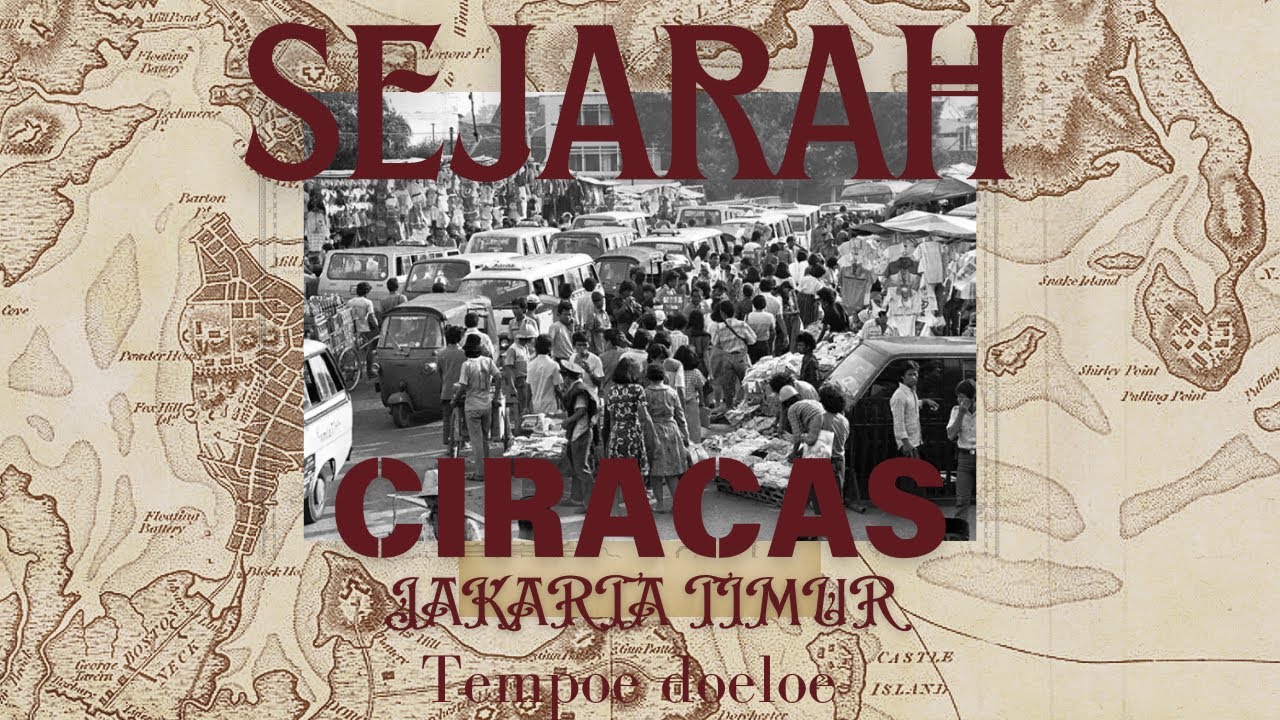 Sejarah wilayah kecamatan CIRACAS di era kolonial versi @Kitabahas_id