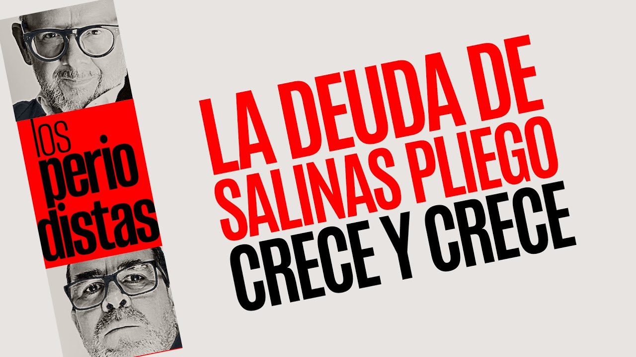 #Análisis ¬ Acreedores a Salinas Pliego: Ya no son 400 millones de dólares, ya debe 565 millones