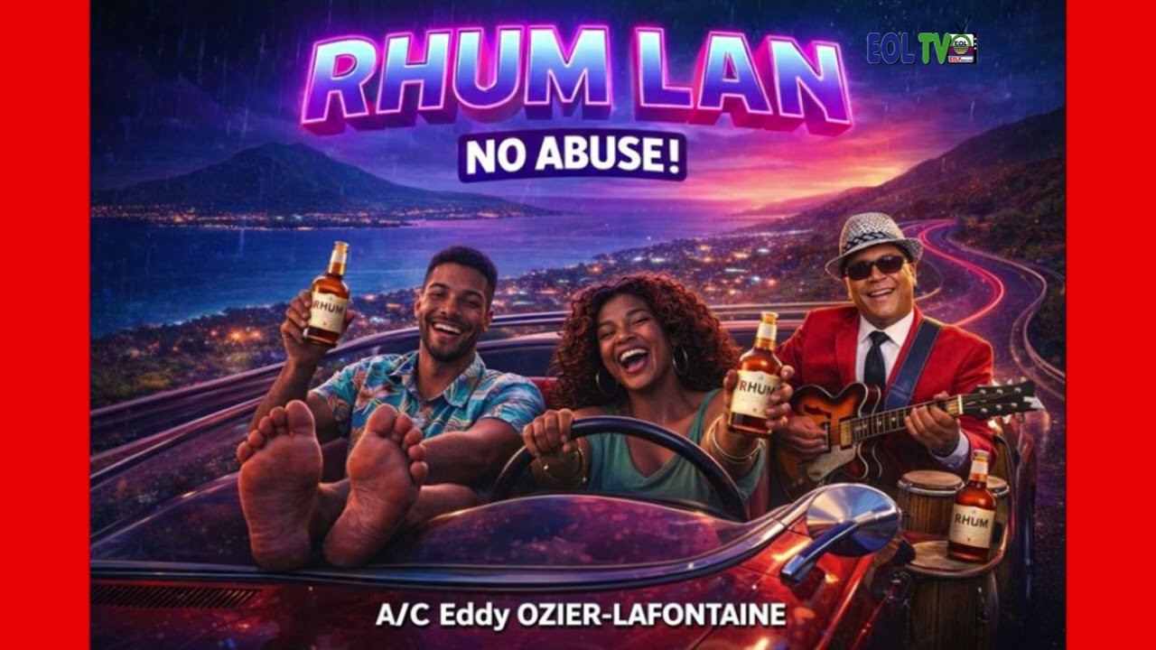 RHUM LAN  Prévention & Conscience.( ZOUK / KONPA ) UNE COMPOSITION DE Eddy OZIER-LAFONTAINE
