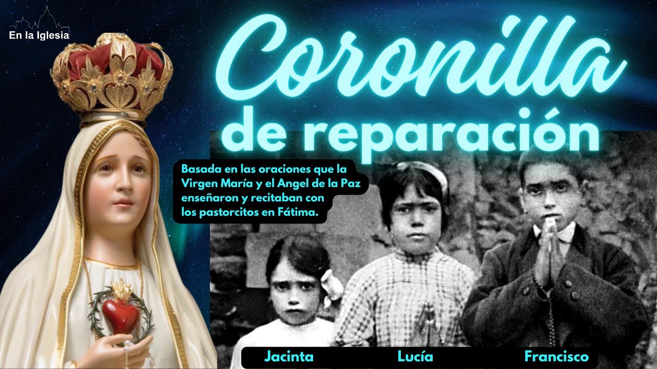 CORONILLA DE REPARACIÓN CON ORACIONES QUE LA VIRGEN Y EL ÁNGEL ENSEÑARON A LOS PASTORCITOS EN FÁTIMA