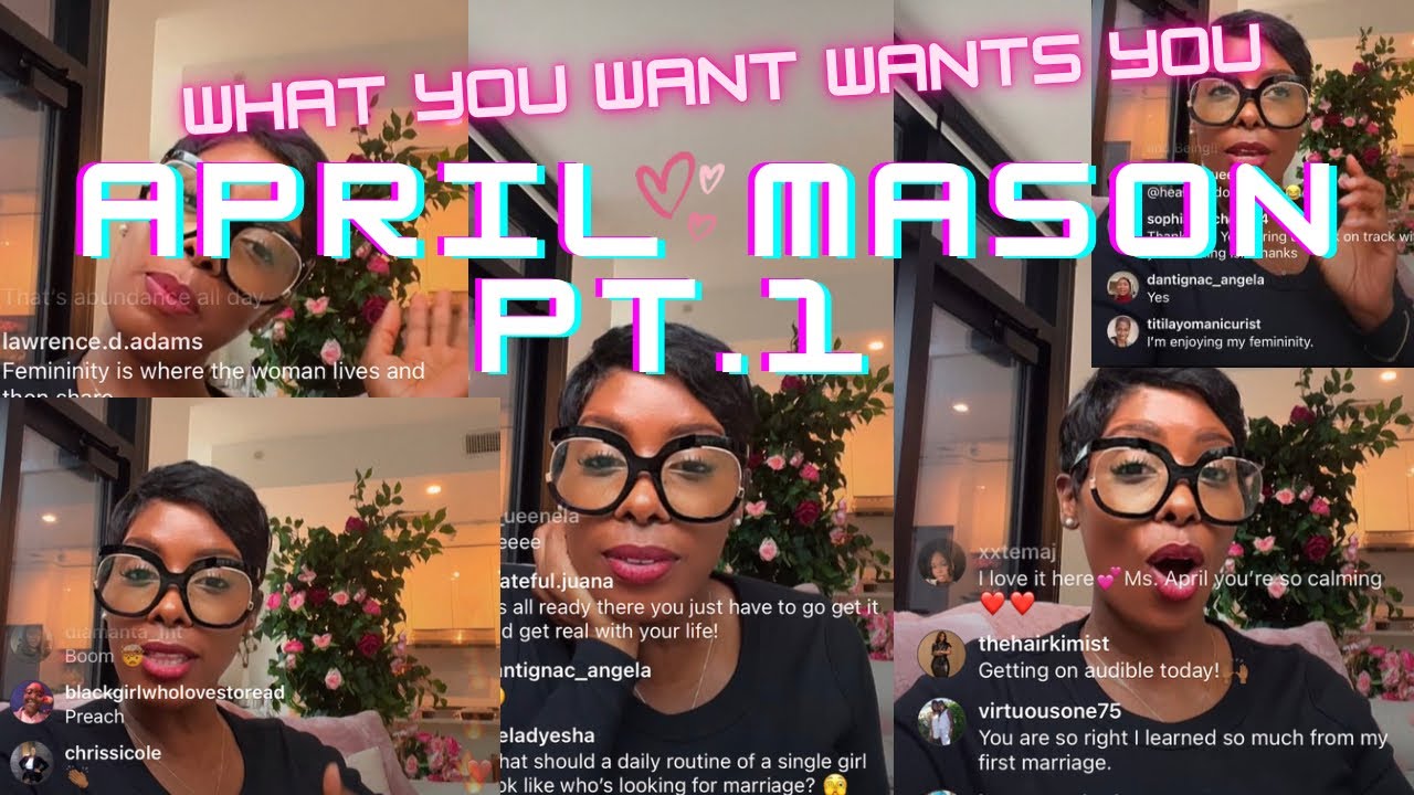 What you want, wants you April Mason pt. 1