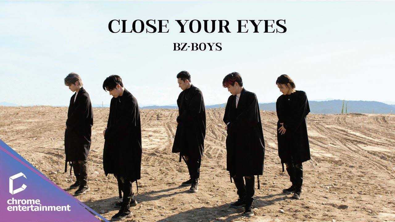 [M/V] BZ-BOYS(청공소년) - 'Close your eyes'