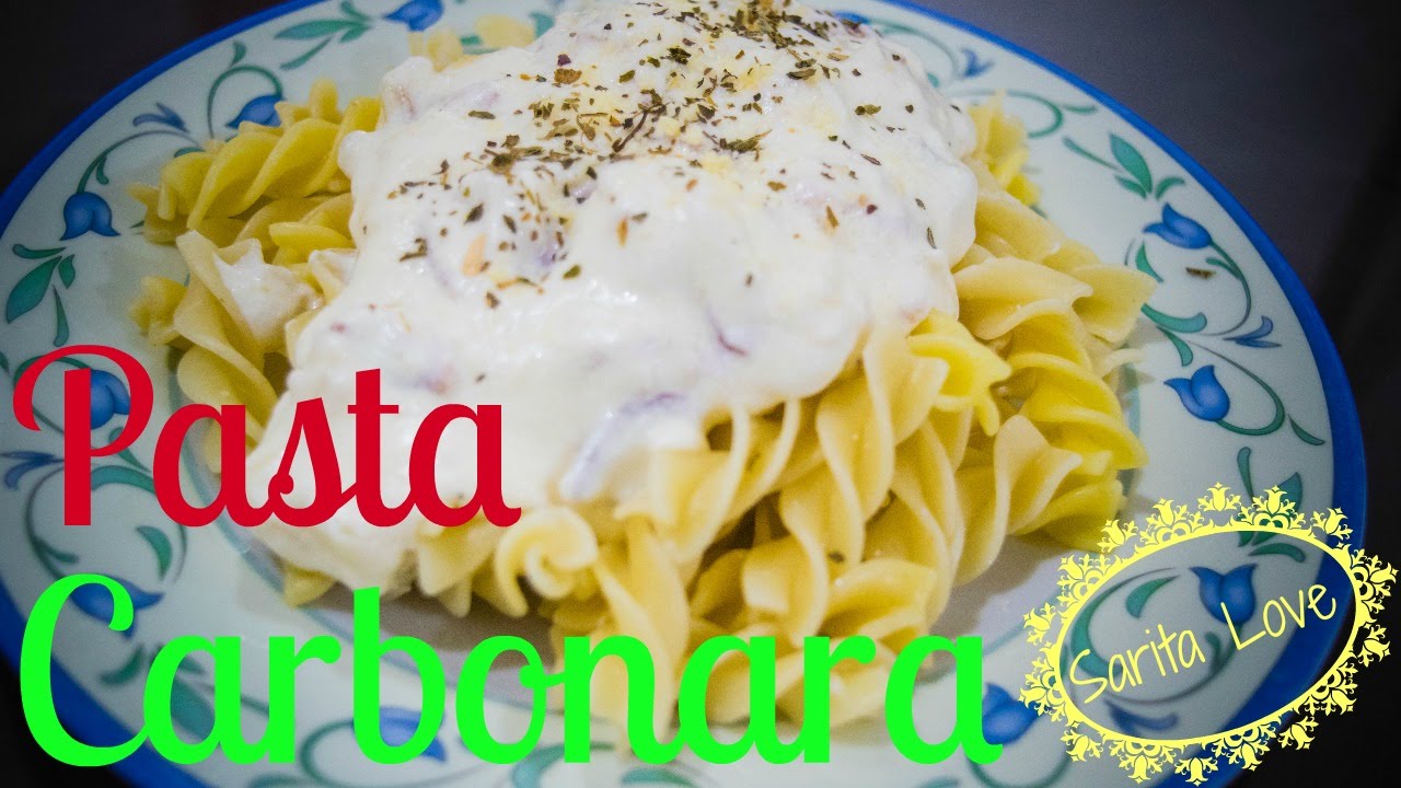 Pasta Carbonara | Sarita Love ♥