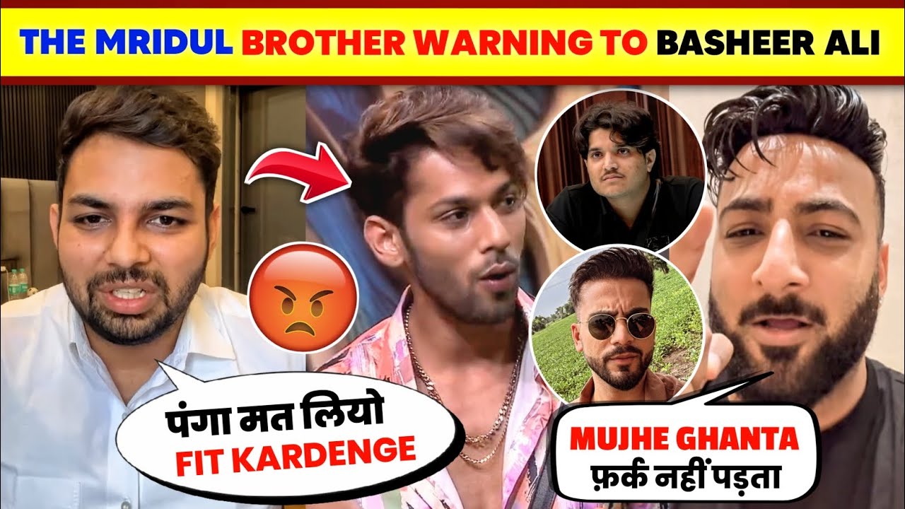 OMG!🤯 The Mridul BROTHER Warning To Baseer Ali Why?😡| Shehbaz Badesha REPLY To Elvish Yadav Fans..