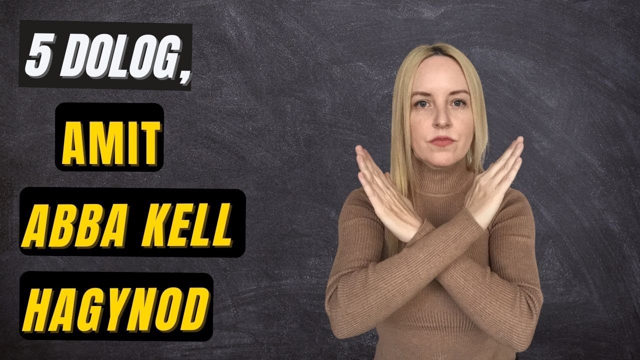 5 dolog, amit abba kell hagynod