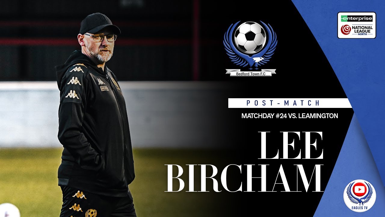 “We can’t be coming to these places and demanding wins” Lee Bircham Post-Leamington