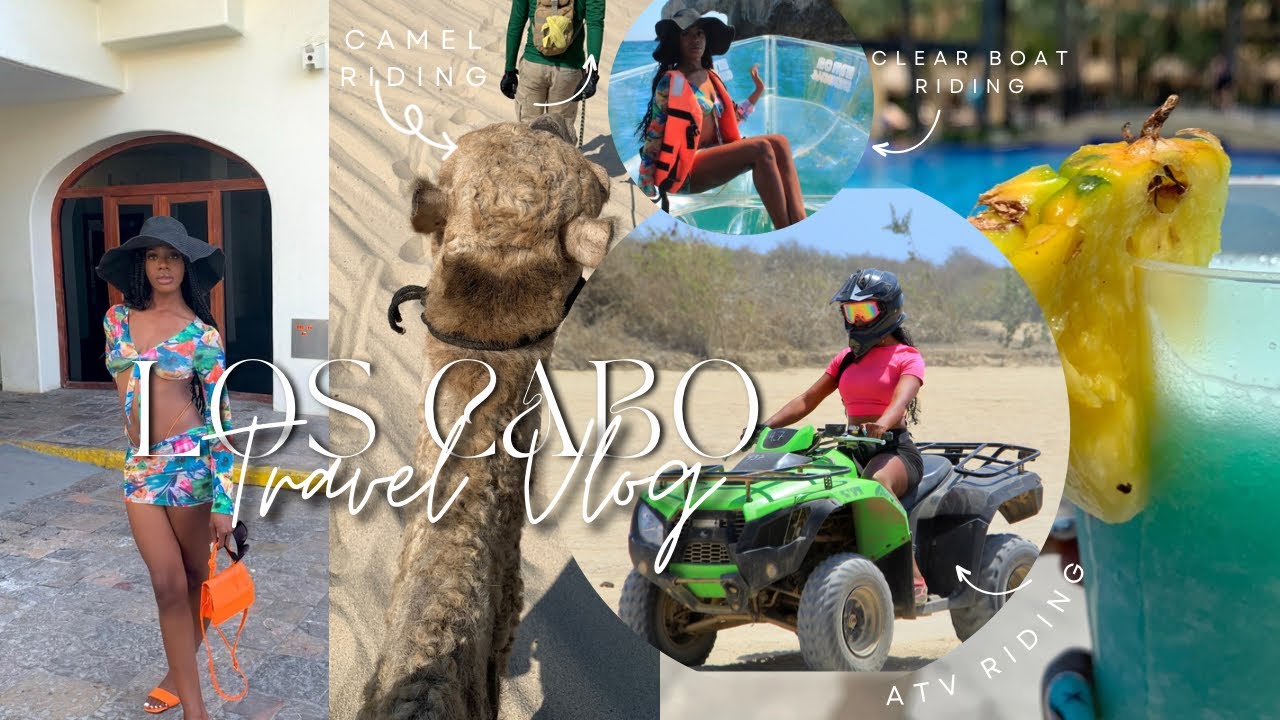CABO SAN LUCAS MEXICO TRIP: atvs, camel riding, clear boat tour, nightlife, *things to do*