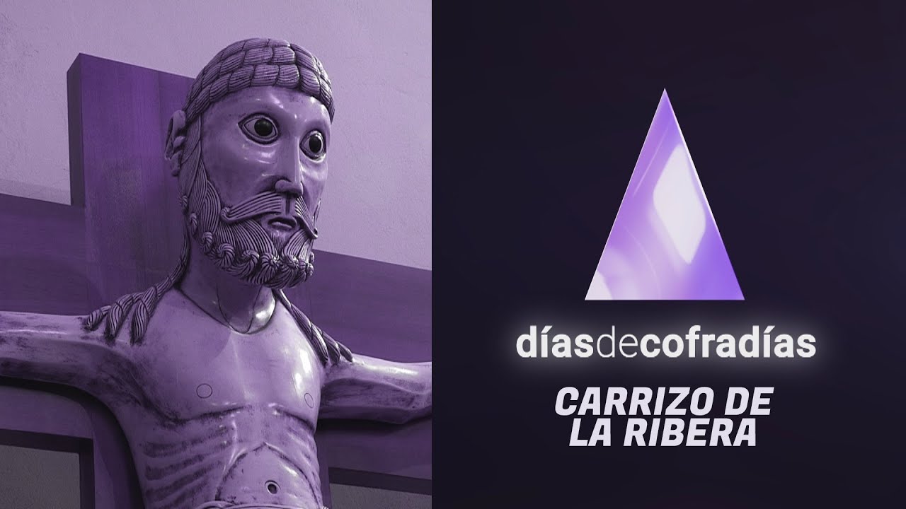 DÍAS DE COFRADÍAS 2023 - SEMANA SANTA DE CARRIZO DE LA RIBERA