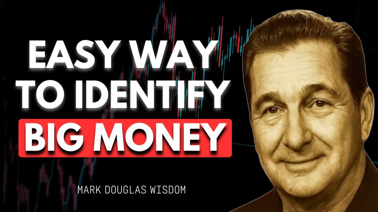 Mark Douglas: The Easiest Way to Identify Big Money Flow Early