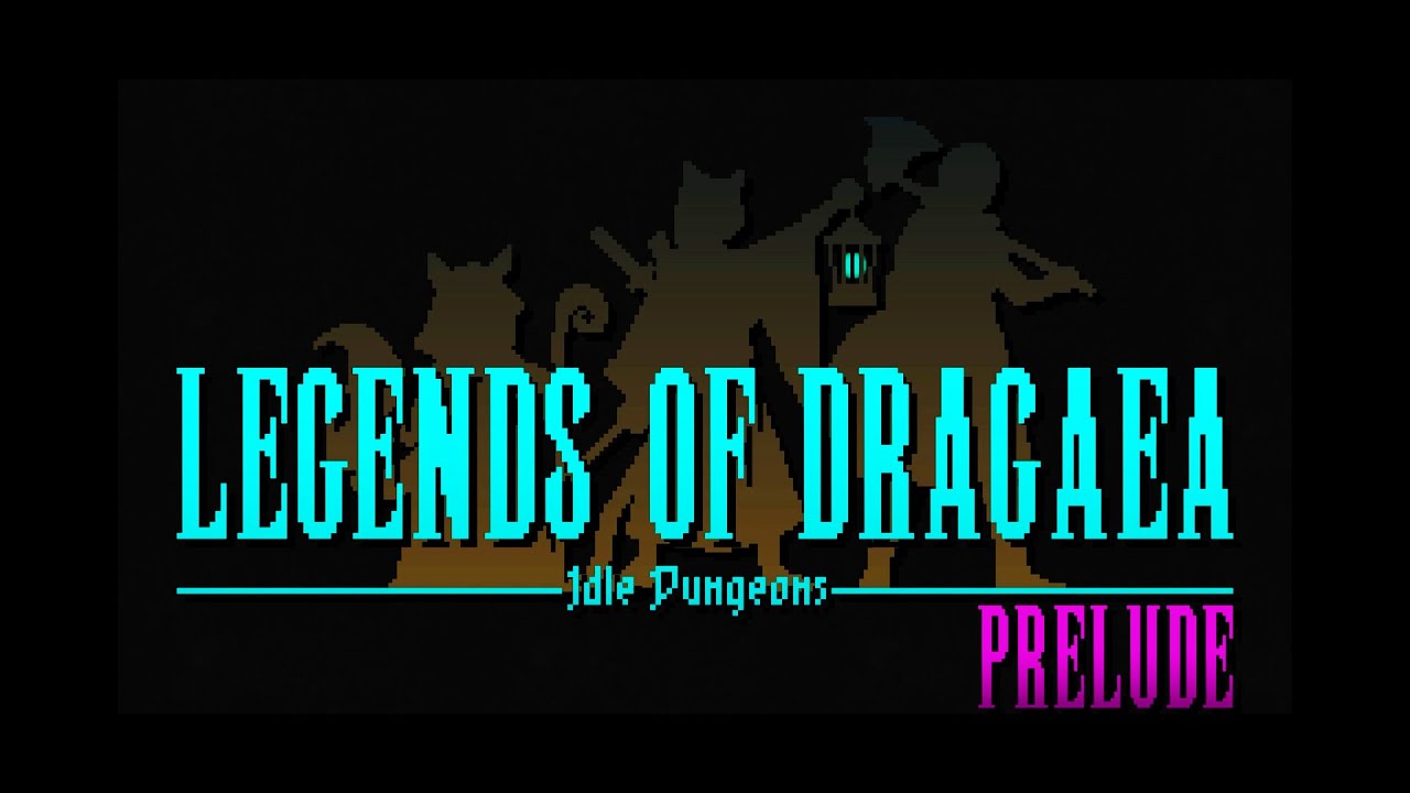 Idle dungeon crawler... Legends of Dragaea: Idle Dungeons Prelude