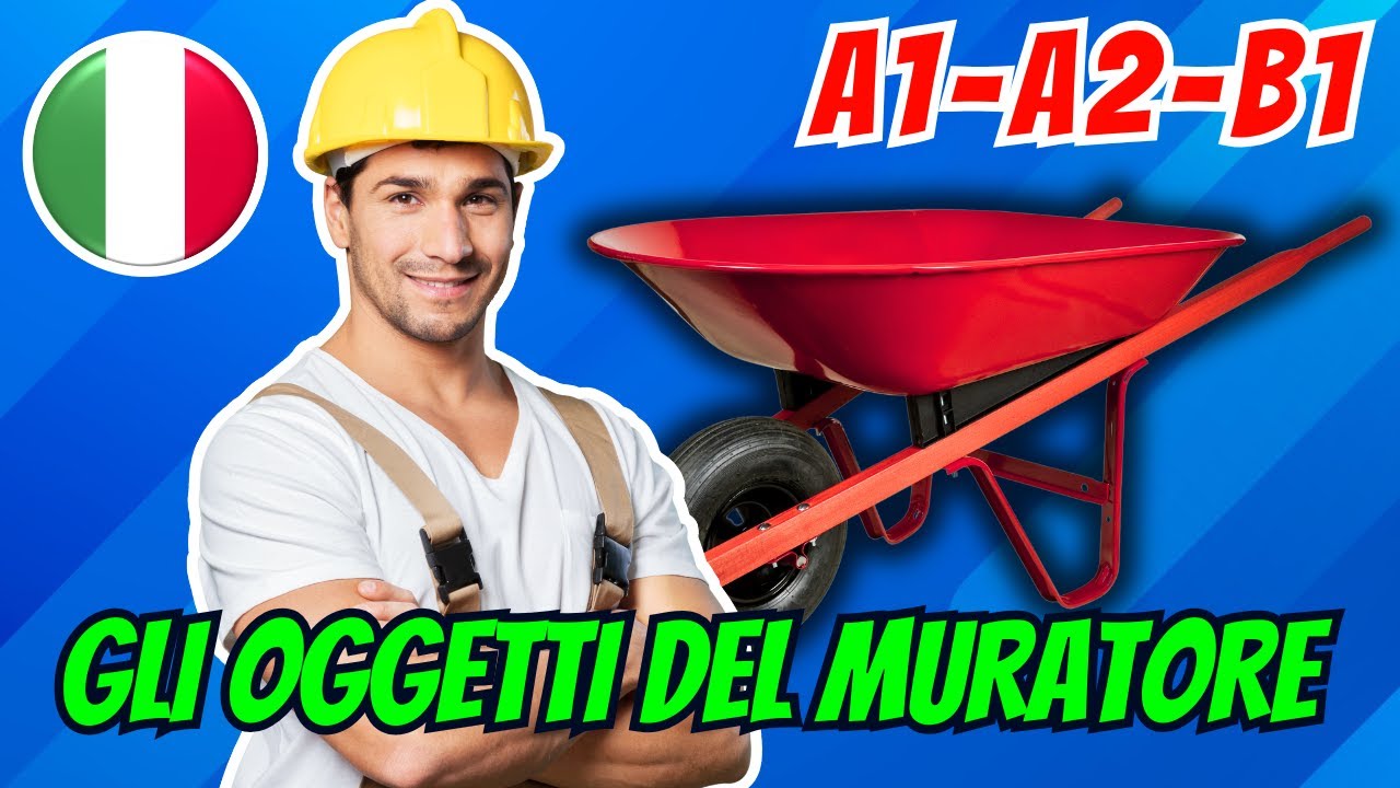 IL MURATORE | OGGETTI DEL MURATORE | IMPARARE ITALIANO LIVELLO A1 A2 B1  | LEARN ITALIAN |