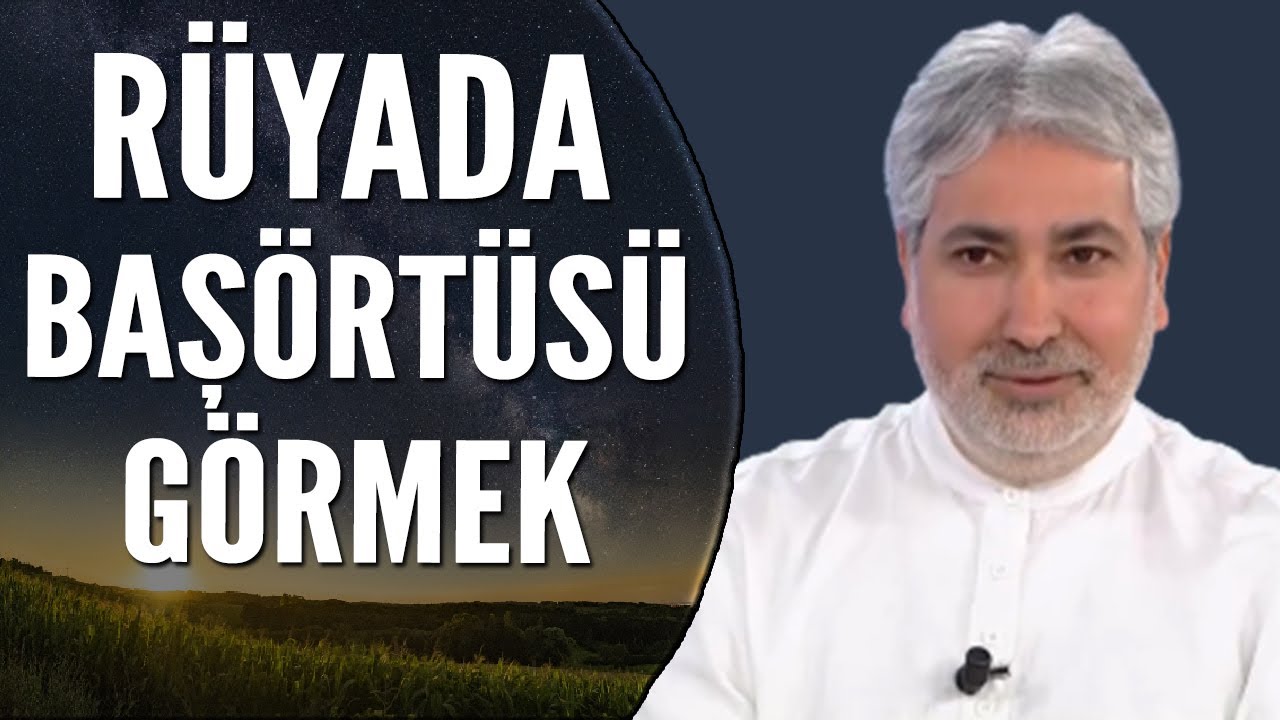 Rüyada Mavi Başörtülü Kız Görmek Ne Anlama Gelir? | Mehmet Emin Kırgil