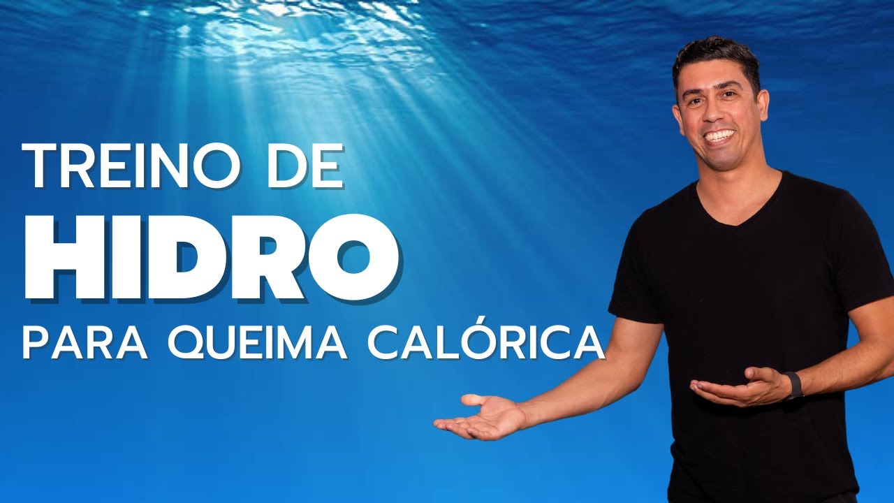 TREINO DE HIDRO PARA QUEIMAR CALORIAS (W21)