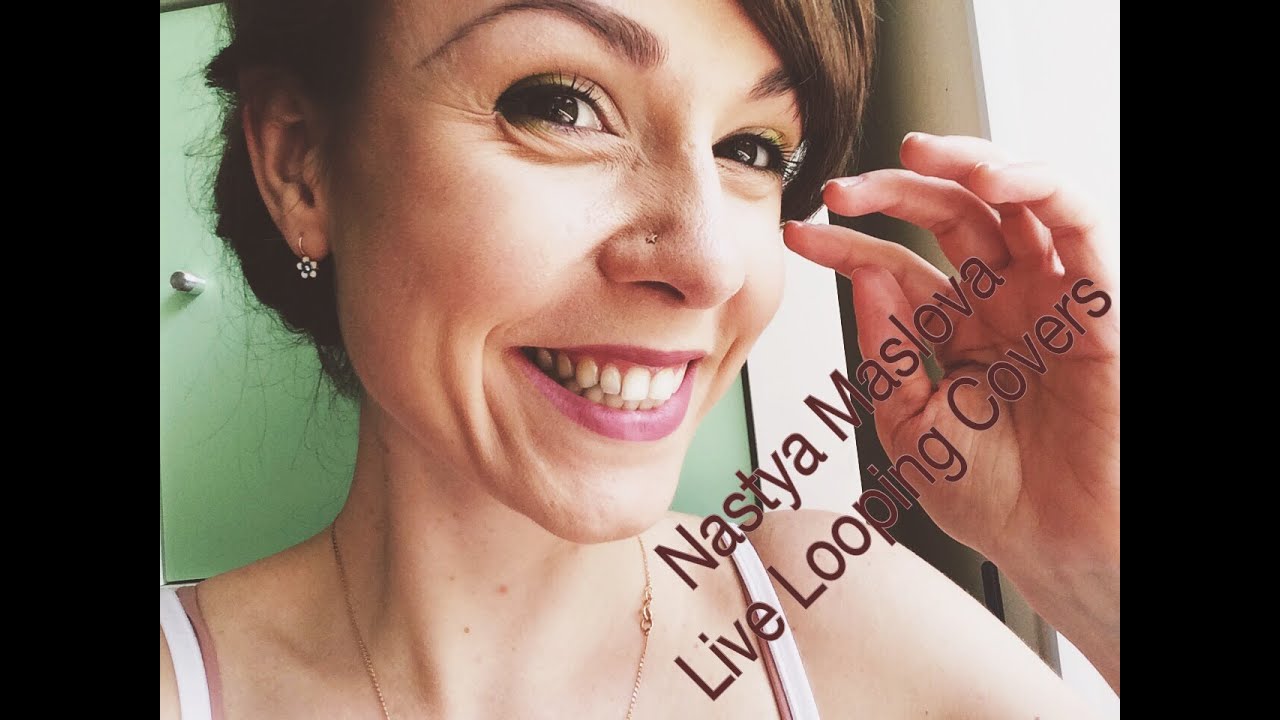 Nastya Maslova - Perfoming Live looping Covers (using Boss RC-505)