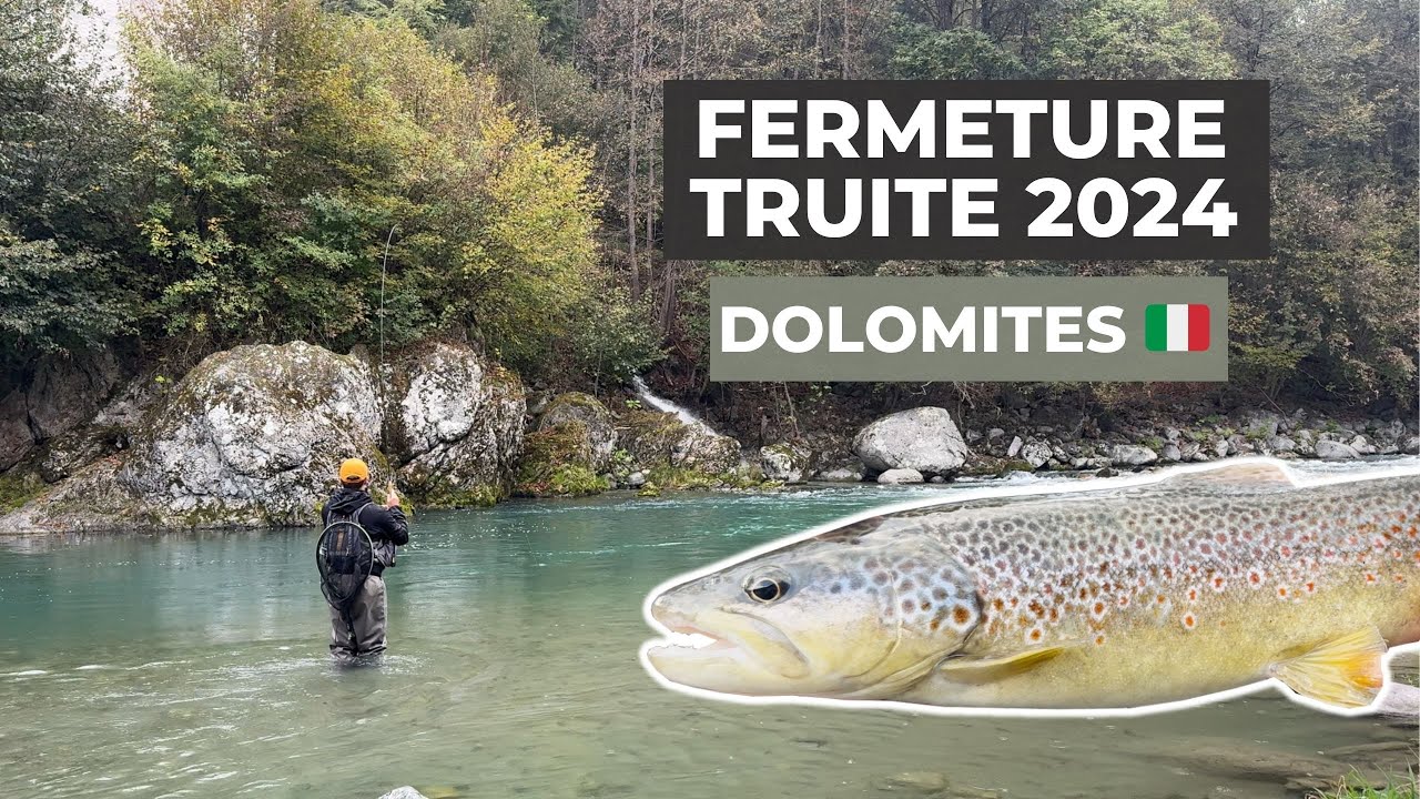 Fermeture TRUITE 2024 : des Paysages de Rêve en ITALIE ! 🇮🇹🎣