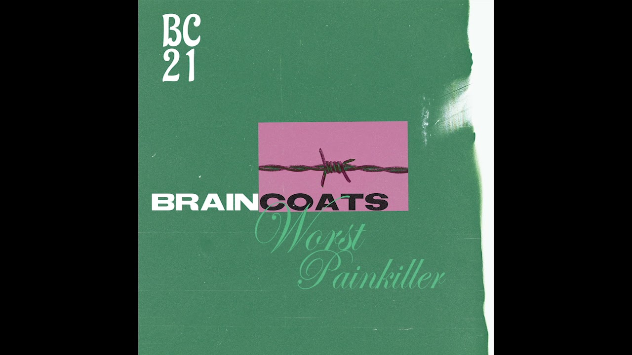 BRAINCOATS - Worst Painkiller