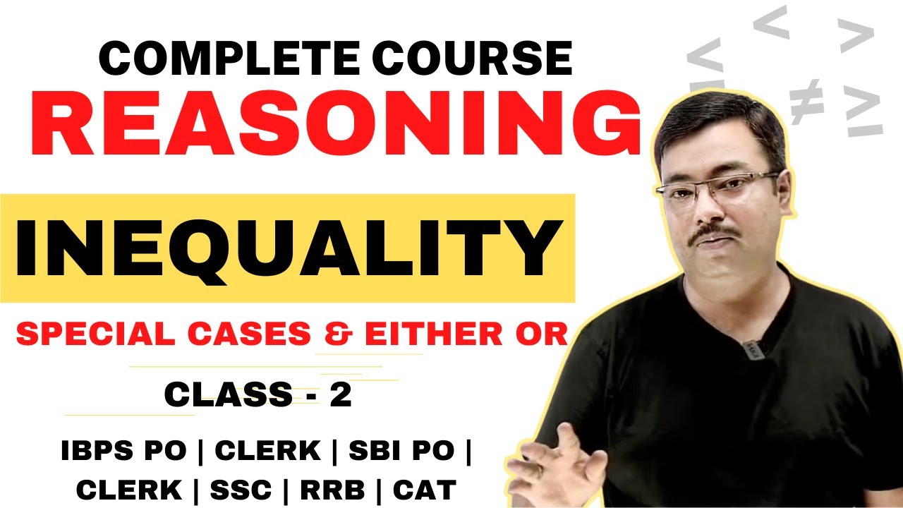 Either or case in inequality Reasoning | IBPS PO CLERK | SBI PO CLERK | SSC | RRB NTPC  | CLASS 2