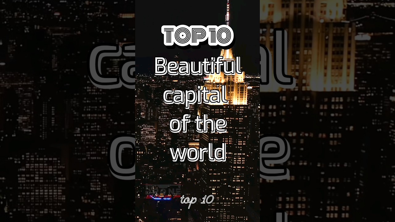 top 10 beautiful capitals of the world | #shorts #capital #london #islamabad