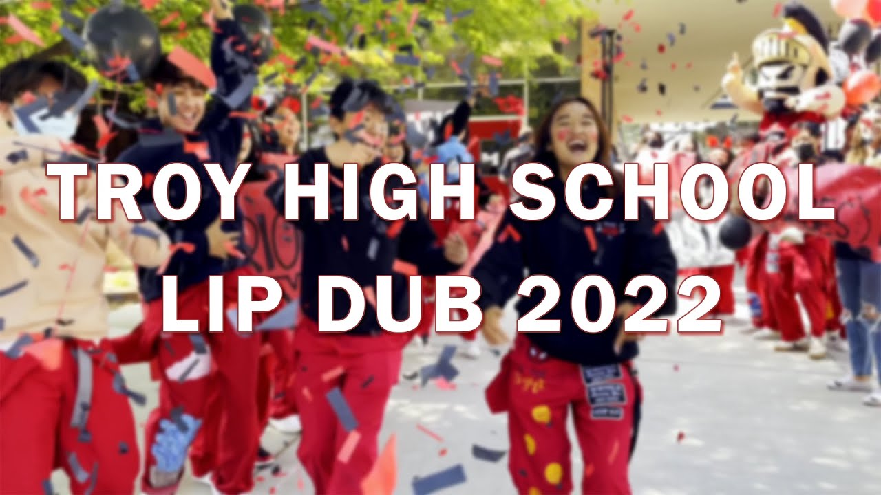 Troy High School Lip Dub 2022