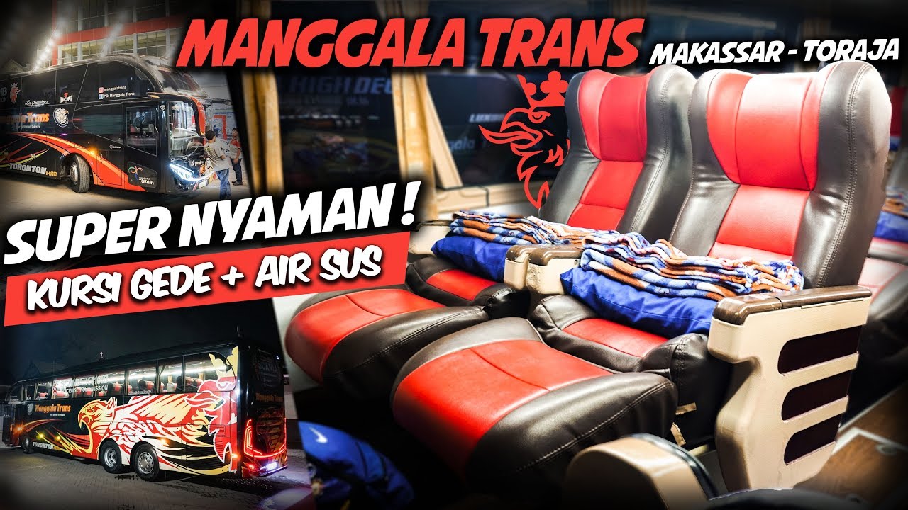 EDAAN NYAMAN BANGET + KURSI JUMBO || Naik Bus Manggala Trans LA PREMIERE Makassar - Toraja .