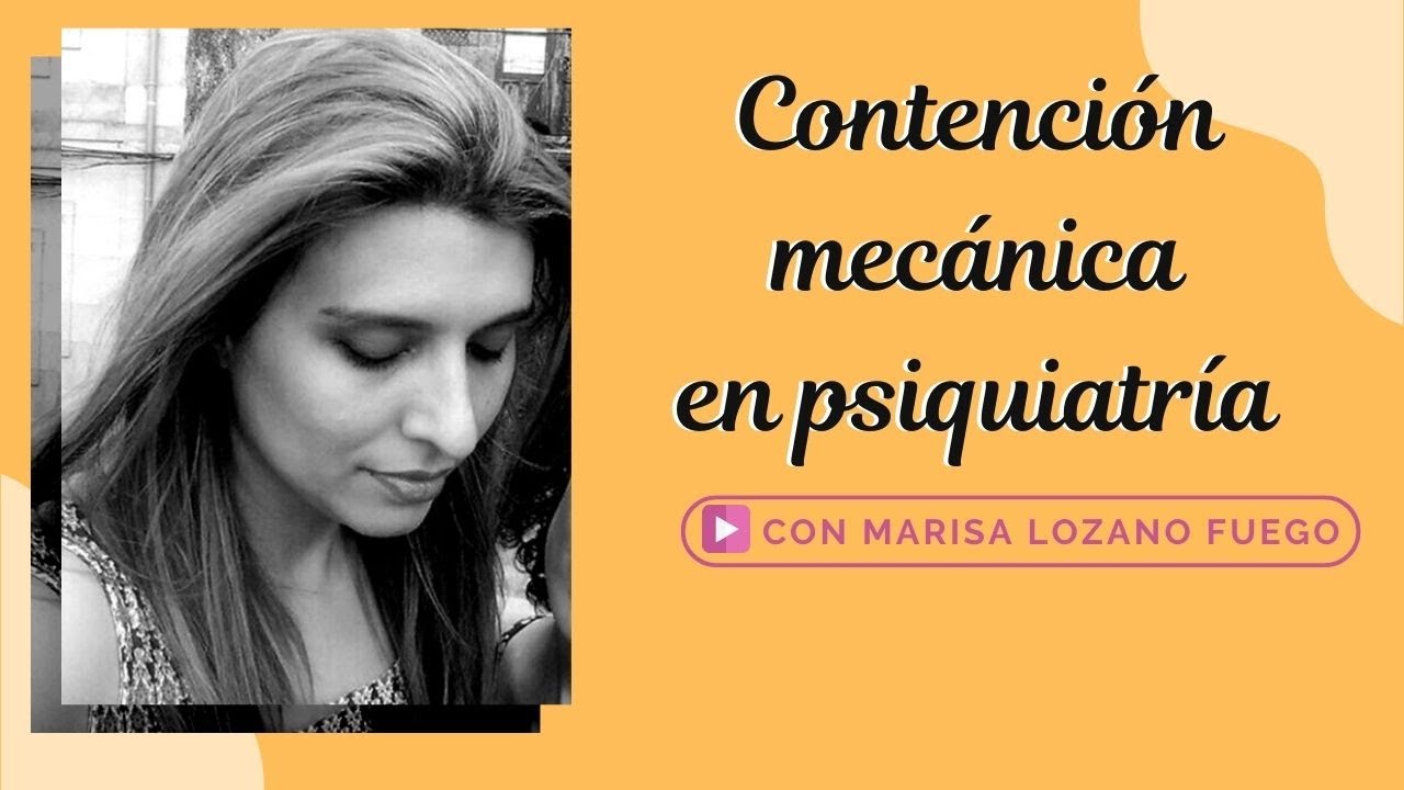 Mi experiencia con contención mecánica en psiquiatría