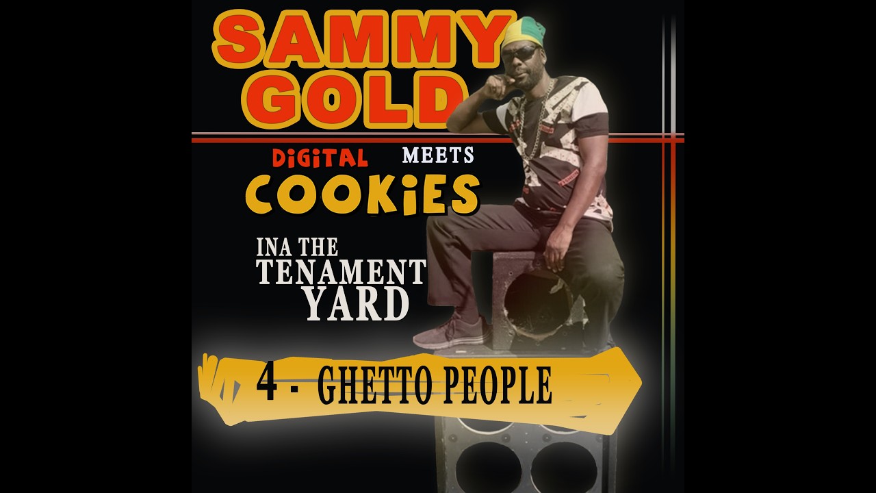 SAMMY GOLD meets DIGITAL COOKIES - Ghetto People