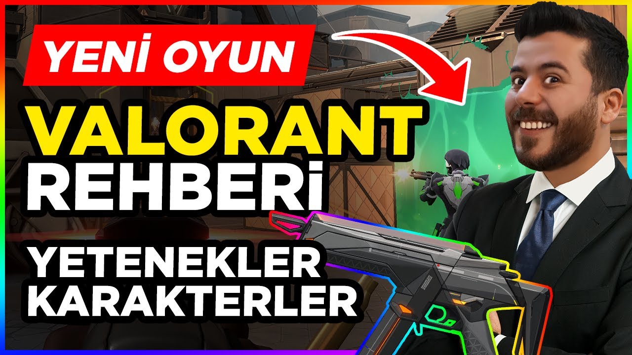 VALORANT - T&uuml;m Karakter, Silah ve Yetenekler Rehberi [LoL'&uuml;n Yaptığı CS:GO]