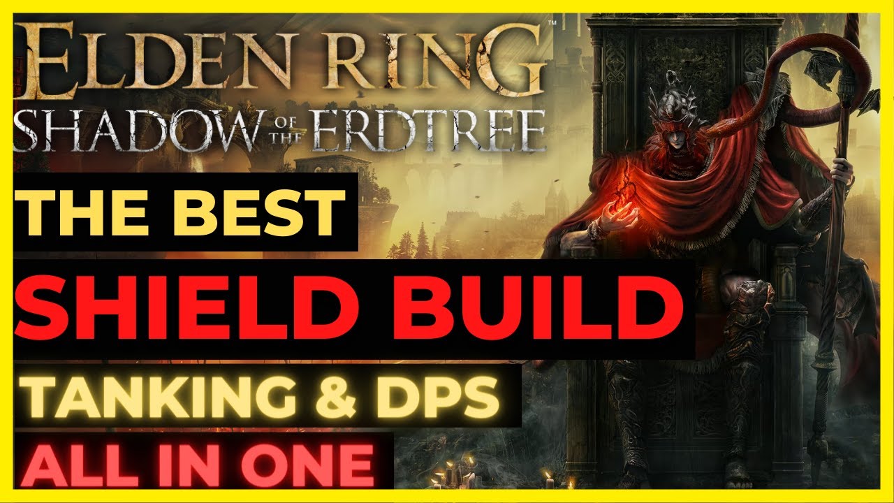 ELDEN RING SotE - The BEST SHIELD Build POST DLC for EVERYTHING! TANK + DPS All in One!