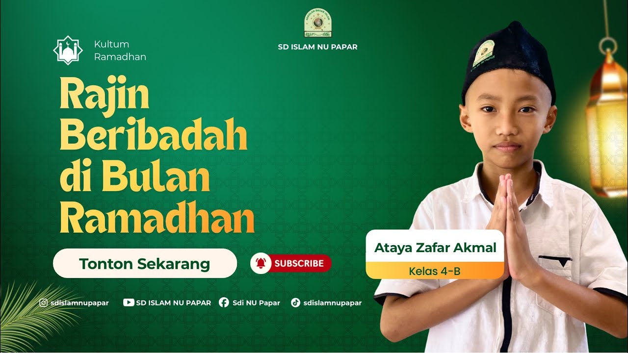 Rajin Beribadah di Bulan Ramadhan || KULTUM RAMADHAN Oleh : Ataya Zafar Akmal