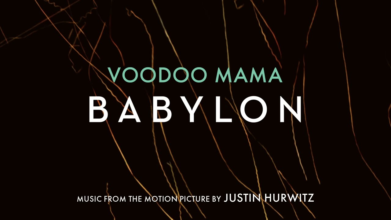 Voodoo Mama (Official Audio) – Babylon Original Motion Picture Soundtrack, Music by Justin Hurwitz