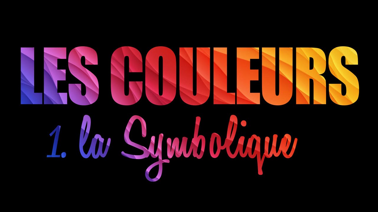Les couleurs 1. leurs symboliques