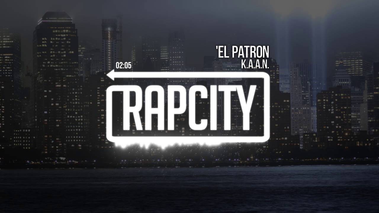 K.A.A.N. - 'El Patron (Prod. Cartunebeatz)