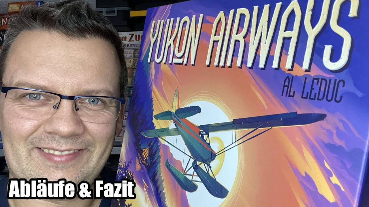 Yukon Airways (Ludonova / asmodee) - ab 10 Jahre - Abläufe und Fazit