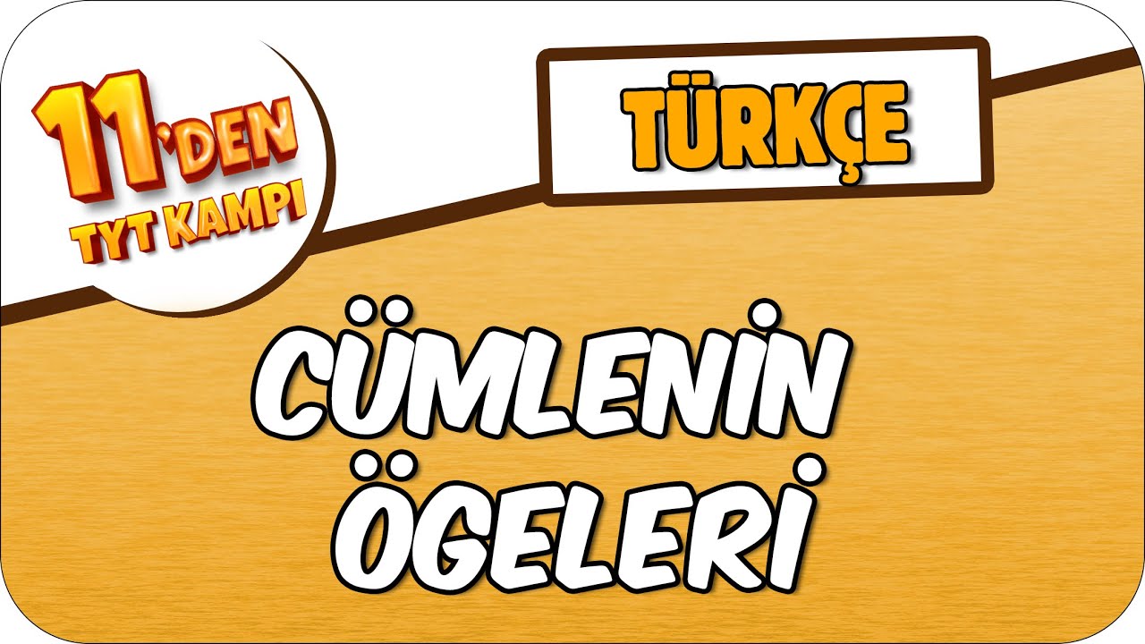 Cümlenin Ögeleri 📑 | 11'den TYT KAMPI #2023